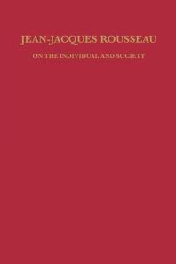 Jean-Jacques Rousseau : On the Individual and Society