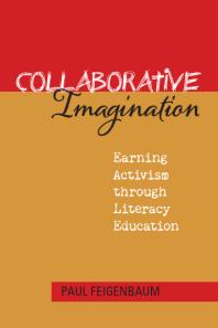 Collaborative Imagination : Earning Activism Through Literacy Education