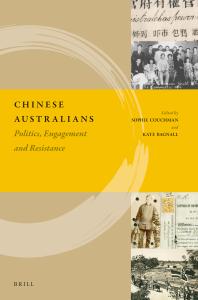 Chinese Australians : Politics, Engagement and Resistance