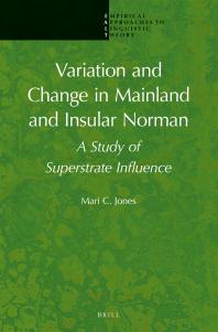 Variation and Change in Mainland and Insular Norman : A Study of Superstrate Influence