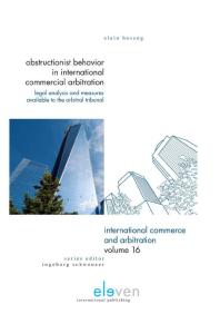 Obstructionist Behavior in International Commercial Arbitration : Legal Analysis and Measures Available to the Arbitral Tribunal