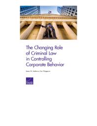 The Changing Role of Criminal Law in Controlling Corporate Behavior