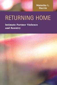 Returning Home : Intimate Partner Violence and Reentry