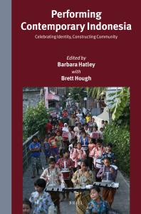 Performing Contemporary Indonesia : Celebrating Identity, Constructing Community