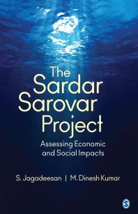 The Sardar Sarovar Project : Assessing Economic and Social Impacts