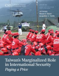 Taiwan's Marginalized Role in International Security : Paying a Price