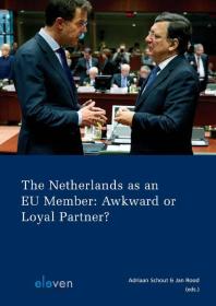 The Netherlands as an EU Member: Awkward or Loyal Partner? : Awkward or Loyal Partner?