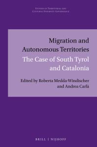 Migration and Autonomous Territories : The Case of South Tyrol and Catalonia