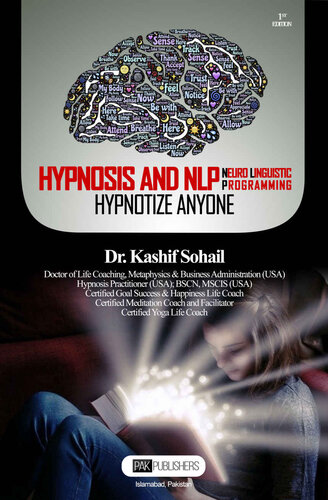 Hypnosis and NLP: Neuro Linguistic Programming Hypnotize Anyone
