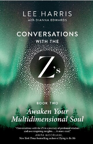 Awaken Your Multidimensional Soul: Conversations with the Z's, Book Two (Conversations with the Z's, 2)