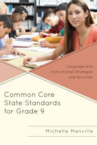 Common Core State Standards for Grade 9 : Language Arts Instructional Strategies and Activities