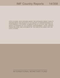 Cote d 'Ivoire : Sixth Review Under the Extended Credit Facility Arrangement and Requests for Waiver of Nonobservance of Performance Criterion, Augmentation of Access, and Twelve-Month Extension of the Current Arrangement - Staff Report; Press Rel...