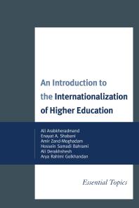 An Introduction to the Internationalization of Higher Education : Essential Topics
