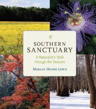 Southern Sanctuary : A Naturalist's Walk Through the Seasons