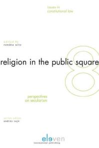 Religion in the Public Square : Perspectives on Secularism