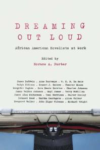 Dreaming Out Loud : African American Novelists at Work