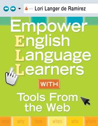 Empower English Language Learners with Tools from the Web