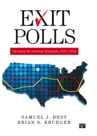 Exit Polls : Surveying the American Electorate, 1972-2010