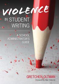 Violence in Student Writing : A School Administrator&prime;s Guide