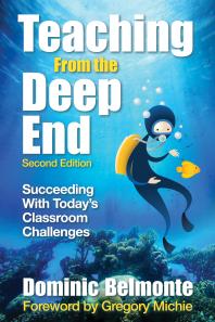 Teaching from the Deep End : Succeeding with Today&prime;s Classroom Challenges