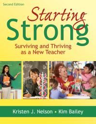 Starting Strong : Surviving and Thriving As a New Teacher