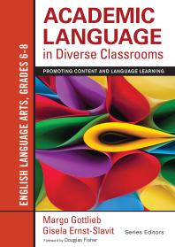 Academic Language in Diverse Classrooms: English Language Arts, Grades 6-8 : Promoting Content and Language Learning