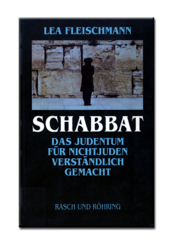 Schabbat: Das Judentum fur Nichtjuden verstandlich gemacht
