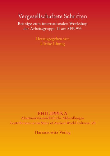Vergesellschaftete Schriften: Beiträge zum Internationalen Workshop der Arbeitsgruppe 11 am SFB 933
