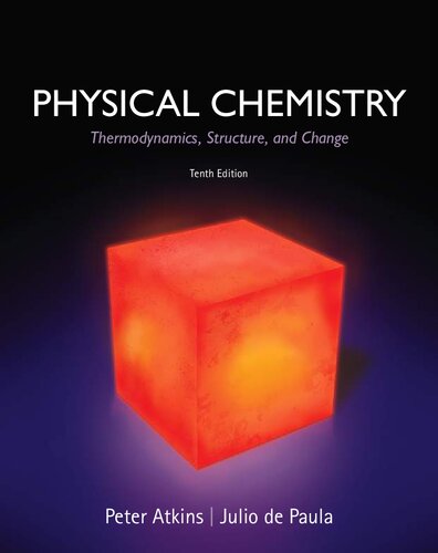Physical Chemistry: Thermodynamics, Structure, and Change Tenth Ed
