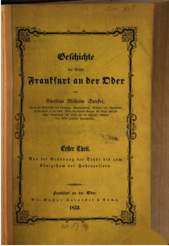 Geschichte der Stadt Frankfurt an der Oder. Von der Gründung der Stadt bis zum Königtum der Hohenzollern