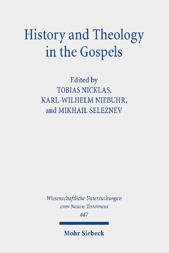 History and Theology in the Gospels: Seventh International East-West Symposium of New Testament Scholars, Moscow, September 26 to October 1, 2016