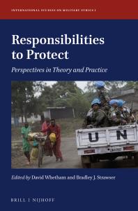 Responsibilities to Protect : Perspectives in Theory and Practice