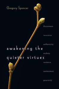 Awakening the Quieter Virtues