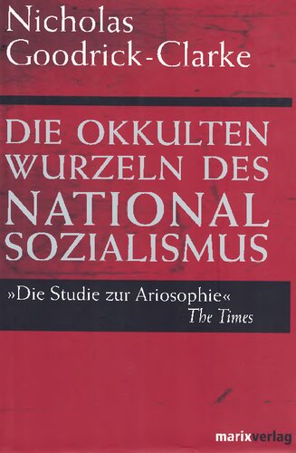 Die okkulten Wurzeln des Nationalsozialismus.