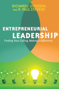 Entrepreneurial Leadership : Finding Your Calling, Making a Difference