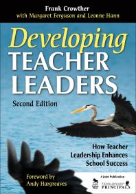 Developing Teacher Leaders : How Teacher Leadership Enhances School Success