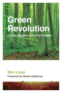 Green Revolution : Coming Together to Care for Creation