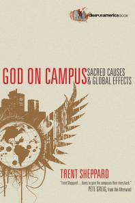 God on Campus : Sacred Causes Global Effects
