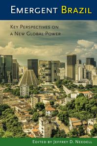 Emergent Brazil : Key Perspectives on a New Global Power