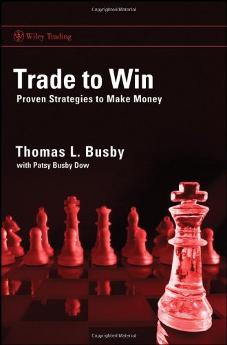 Trade to Win: Proven Strategies to Make Money