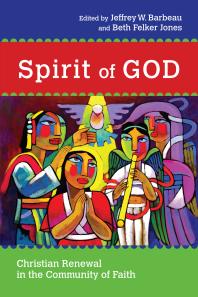 Spirit of God : Christian Renewal in the Community of Faith