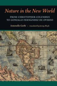 Nature in the New World : From Christopher Columbus to Gonzalo Fernández de Oviedo