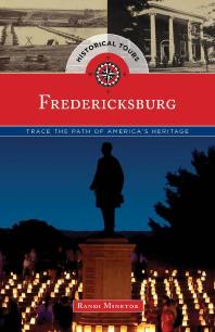 Historical Tours Fredericksburg : Trace the Path of America's Heritage