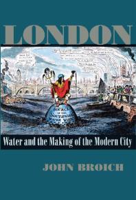 London : Water and the Making of the Modern City