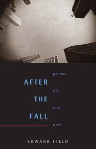 After the Fall : Poems Old and New