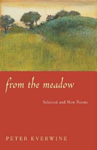 From the Meadow : Selected and New Poems