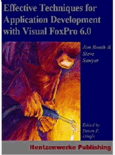 Effective Techniques for Application Development with Visual FoxPro 6.0