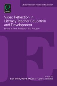 Video Reflection in Literacy Teacher Education and Development : Lessons from Research and Practice