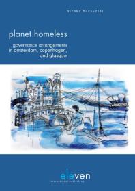 Planet Homeless : Governance Arrangements in Amsterdam, Copenhagen, and Glasgow