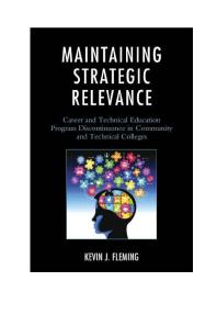Maintaining Strategic Relevance : Career and Technical Education Program Discontinuance in Community and Technical Colleges